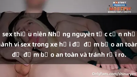 sex thiếu niên Những nguyên tắc cần nhớ khi thực hiện hành vi sex trong xe hơi để đảm bảo an toàn và tránh rủi ro.