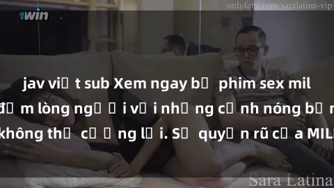 jav việt sub Xem ngay bộ phim sex milf hot nhất, làm say đắm lòng người với những cảnh nóng bỏng không thể cưỡng lại. Sự quyến rũ của MILF sẽ khiến bạn mãnh liệt!