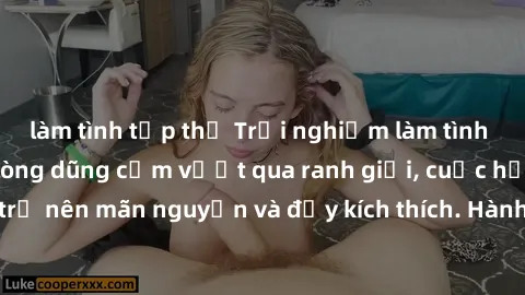 làm tình tập thể Trải nghiệm làm tình ngoài đường: Khi lòng dũng cảm vượt qua ranh giới, cuộc hẹn nơi công cộng trở nên mãn nguyện và đầy kích thích. Hành vi nguy hiểm, nhưng cũng tạo nên cảm giác mới