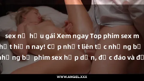 sex nữ hầu gái Xem ngay Top phim sex mới nhất đang hot nhất hiện nay! Cập nhật liên tục những bộ phim sex hấp dẫn, độc đáo và đầy kích thích.