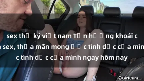 sex thư ký việt nam Tận hưởng khoái cảm với gái xinh sex, thỏa mãn mong ước tình dục của mình ngay hôm nay