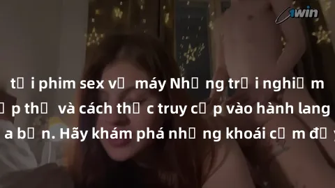 tải phim sex về máy Những trải nghiệm mới lạ với sex tập thể và cách thức truy cập vào hành lang đam mê của bạn. Hãy khám phá những khoái cảm đầy kích thích với tập thể hấp dẫn!